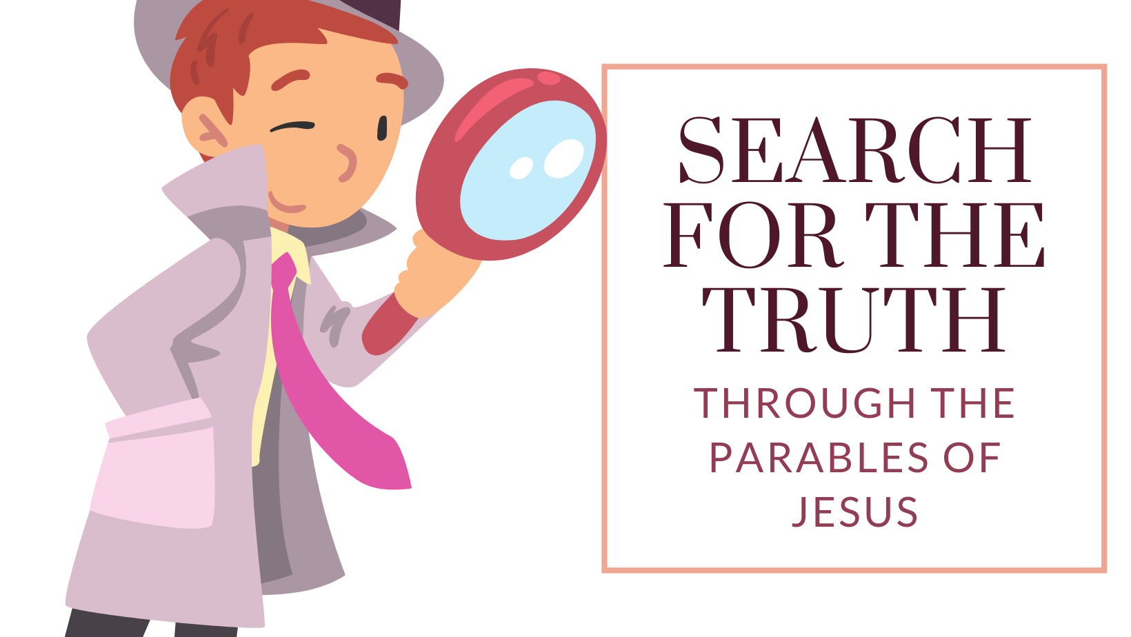 Search for the Truth in the Parables of Jesus