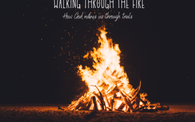 Walking Through the Fire