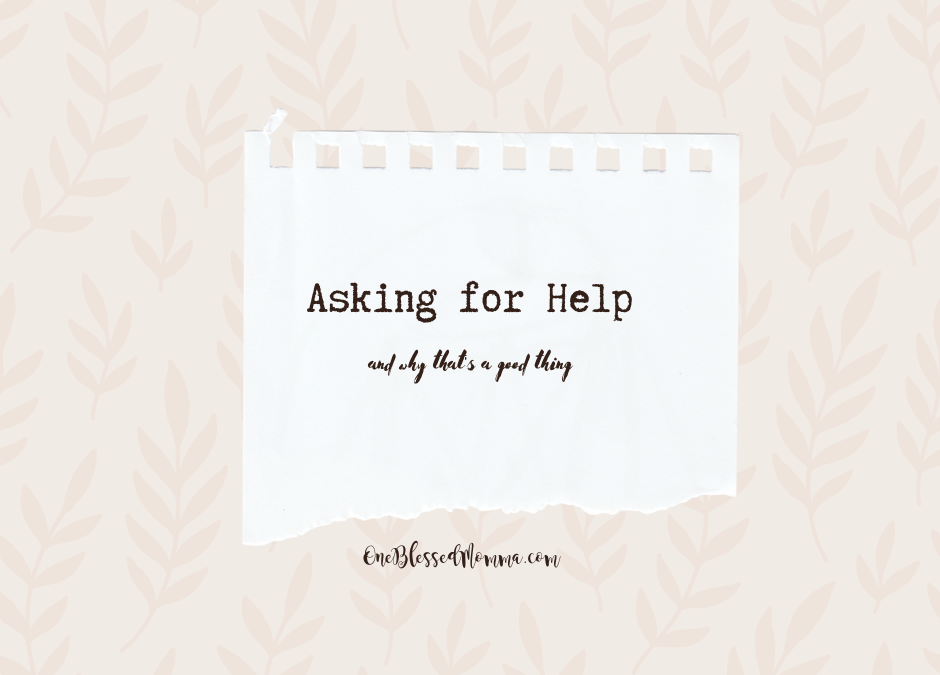 Asking for Help (and why that’s a good thing)