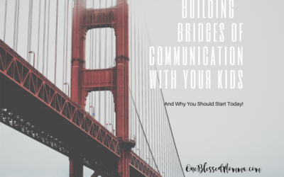 Building Communication Bridges With Your Kids
