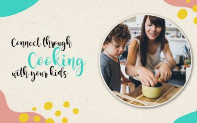 Connect through cooking with your kids