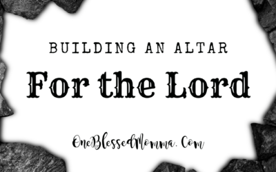 Building an Altar for the Lord